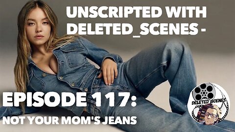 UNSCRIPTED with deleted_scenes - Episode 117: Not Your Mom's Jeans