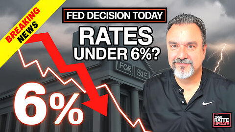 Federal Reserve Decision Today — Are Rates Headed Under 6%?