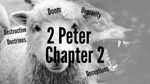 Beware There Be False Teachers!- 2 Peter Chapter 2