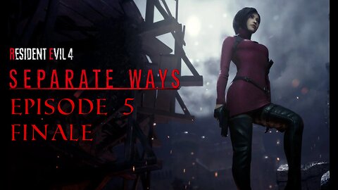Resident Evil 4 Separate Ways Remake Episode 5 Our Separate Ways