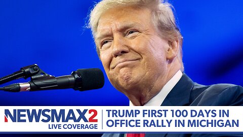 LIVE: President Donald Trump First 100 Days Rally in Warren, Michigan | NEWSMAX2