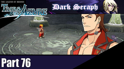 Let's Play, The Legend of Heroes, Trails to Azure, Part 76, The Domain of Vanity