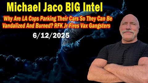 Michael Jaco, Raphael Conquista BIG Intel June 12: "RFK Jr Fires Vax Gangsters! Breaking News By Michael Jaco"