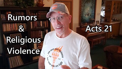Rumors & Religious Violence: Acts 21