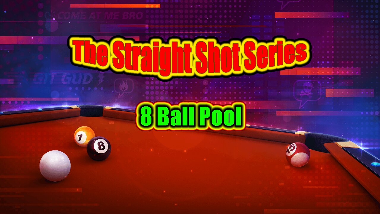 ✨ The Straight Shot Series – No Tricks, Just Skill 8 Ball Pool
