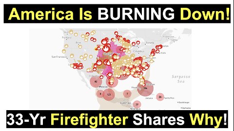 America Is BURNING Down! 33-Yr Firefighter Shares Why!