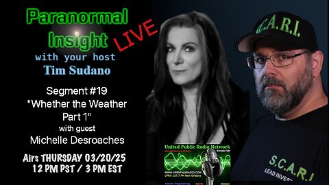 Paranormal Insight - Does Weather Affect Paranormal Activity with Michelle Desrochers