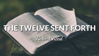 Robert Reed - The Twelve Sent Forth