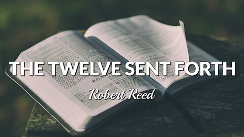 Robert Reed - The Twelve Sent Forth