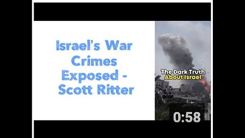 "Scott Ritter Exposes Israel's War Crimes"