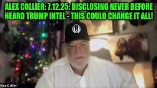 Alex Collier: 7.12.25: Disclosing Never Before Heard Trump Intel - This Could Change it All!