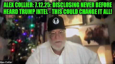 Alex Collier: 7.12.25: Disclosing Never Before Heard Trump Intel - This Could Change it All!
