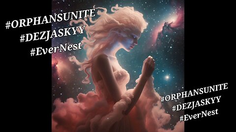 SHAMELESS SELF PROMOTION for #DEZJASKYY #EverNest #ORPHANSUNITE