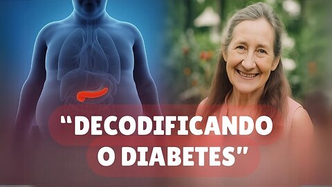 Barbara O'Neill | “DECODIFICANDO O DIABETES”