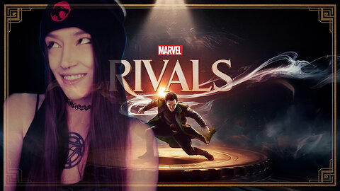 Marvel Rivals then Overwatch SCRIM @8pm EST.