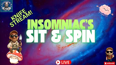 Insomniac’s Sit & Spin LIVE! Late Night Knife Chat!