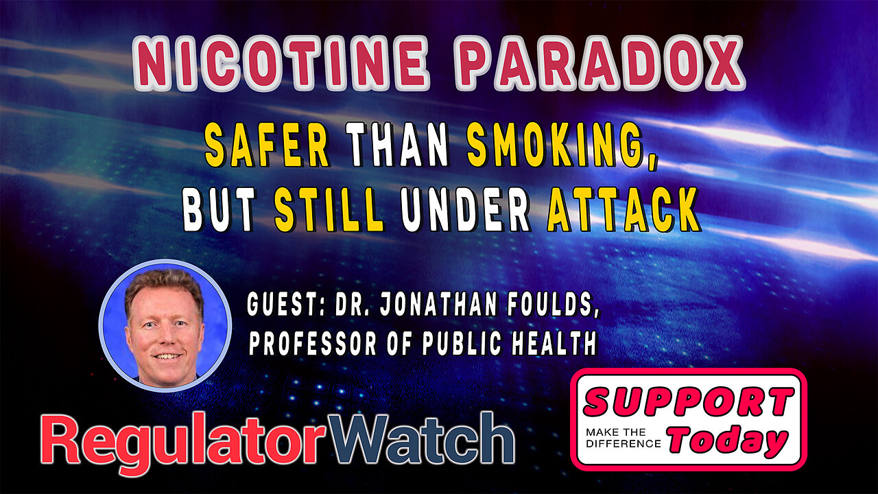 NICOTINE PARADOX | Safer Than Smoking, But Still Under Attack | RegWatch
