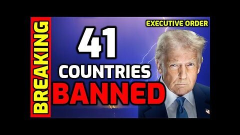 BREAKING ⚠️ Travel BAN just announced for 41 Countries (Full List) - Executive Order Signed