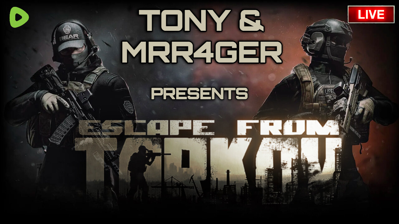 Tarkov Duos /w MrR4ger #RumbleGaming