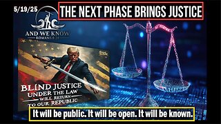 5/19/25 - NEXT PHASE, Justice, Public, Open, Known, HRC, Obama, NO DEALS! (And We Know)