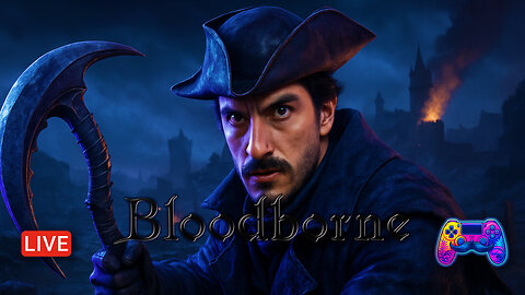 🔴LIVE - [PT-ENG] - Pt.3 - 1st Playthrough Bloodborne - 60fps - NO SPOILERS