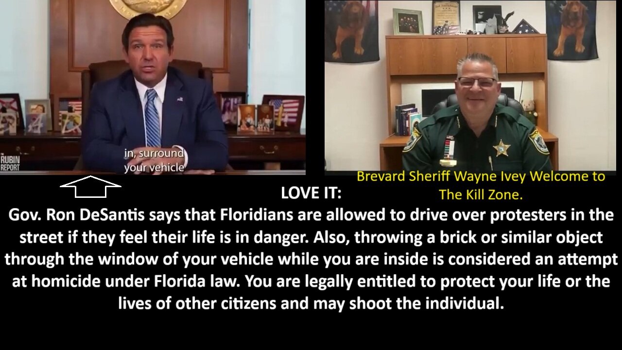 Gov. Ron DeSantis says that Floridians are allowed to drive over protesters in the street if they feel their life is in danger.