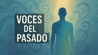 Voces del Pasado: Sanando Heridas y Encontrando la Paz Interior