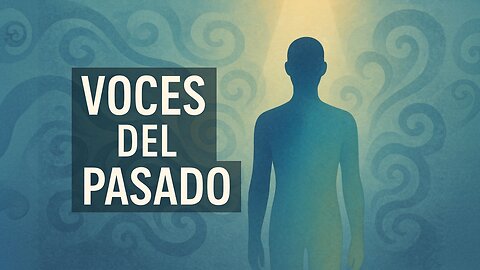 Voces del Pasado: Sanando Heridas y Encontrando la Paz Interior