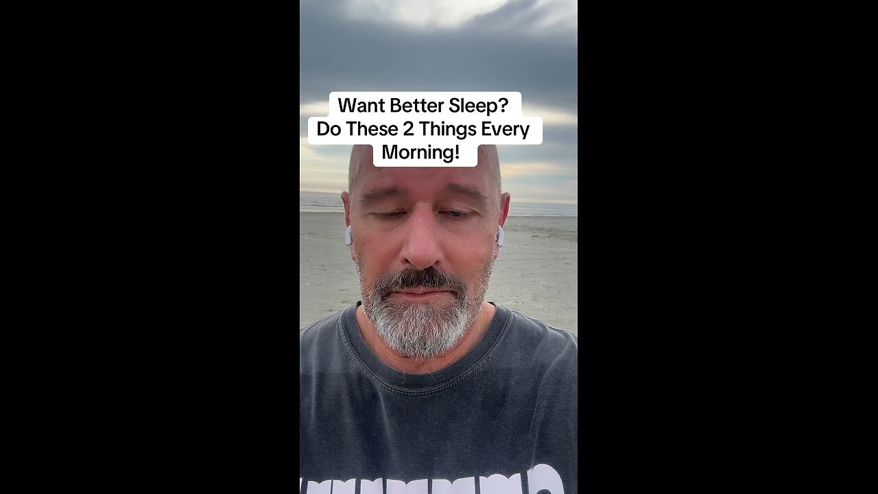You Want Better Sleep? Do These 2 Things Every Morning!