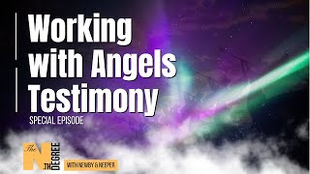 SPECIAL: Working with Angels Testimony - The Nth Degree
