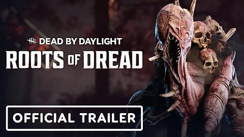 Dead by Daylight - Roots of Dread - Official Spotlight Trailer