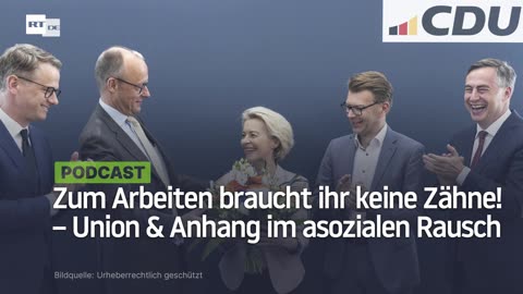 Zum Arbeiten braucht ihr keine Zähne! – Union & Anhang im asozialen Rausch