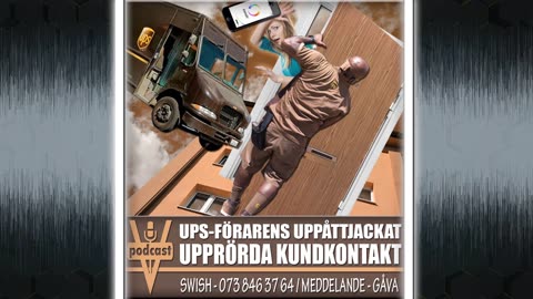 UPS-FÖRARENS UPPÅTTJACKAT UPPRÖRDA KUNDKONTAKT