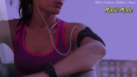 Music Mode - Best Outdoor Chillout Music (2025)