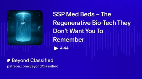 SSP Med Beds – The Regenerative Bio-Tech They Don’t Want You To Remember