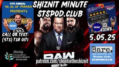 SHIZNIT MINUTE 05.05.25-BT TALKS MONDAY NIGHT RAW!