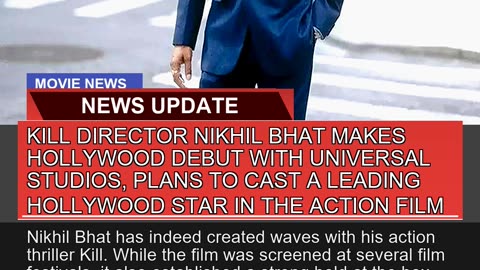 Kill Director Nikhil Bhat Makes Hollywood Debut Wi