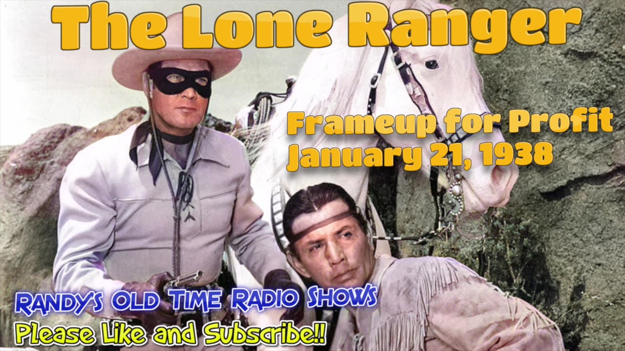 38-01-21 Lone Ranger (0778)-Frameup for Profit