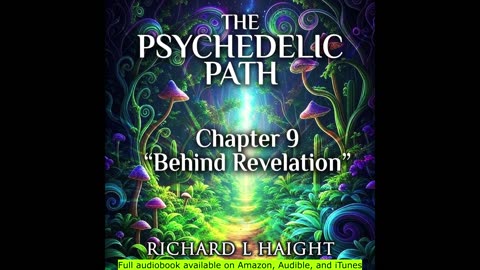 The Psychedelic Path (Audiobook) Chapter 9 - "Behind Revelation"