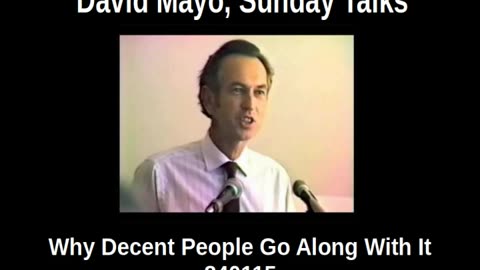 David Mayo, Why Decent People Go Along With It