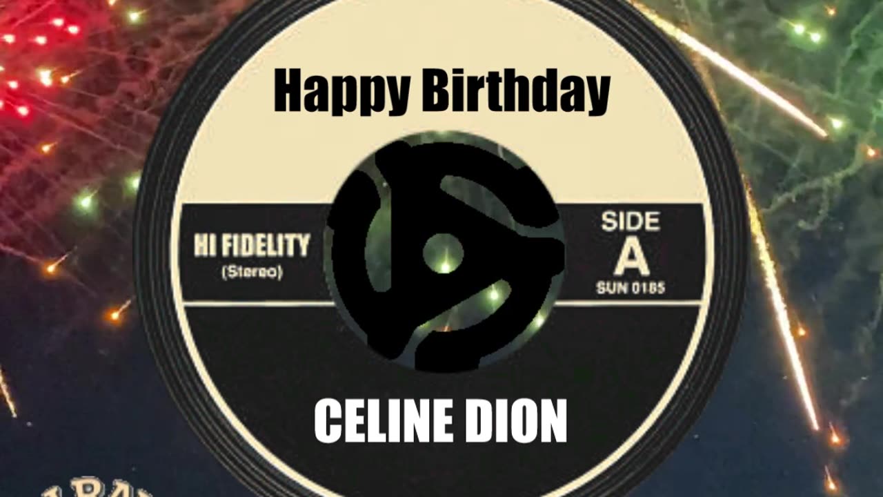 HAPPY BIRTHDAY to CELINE DION!