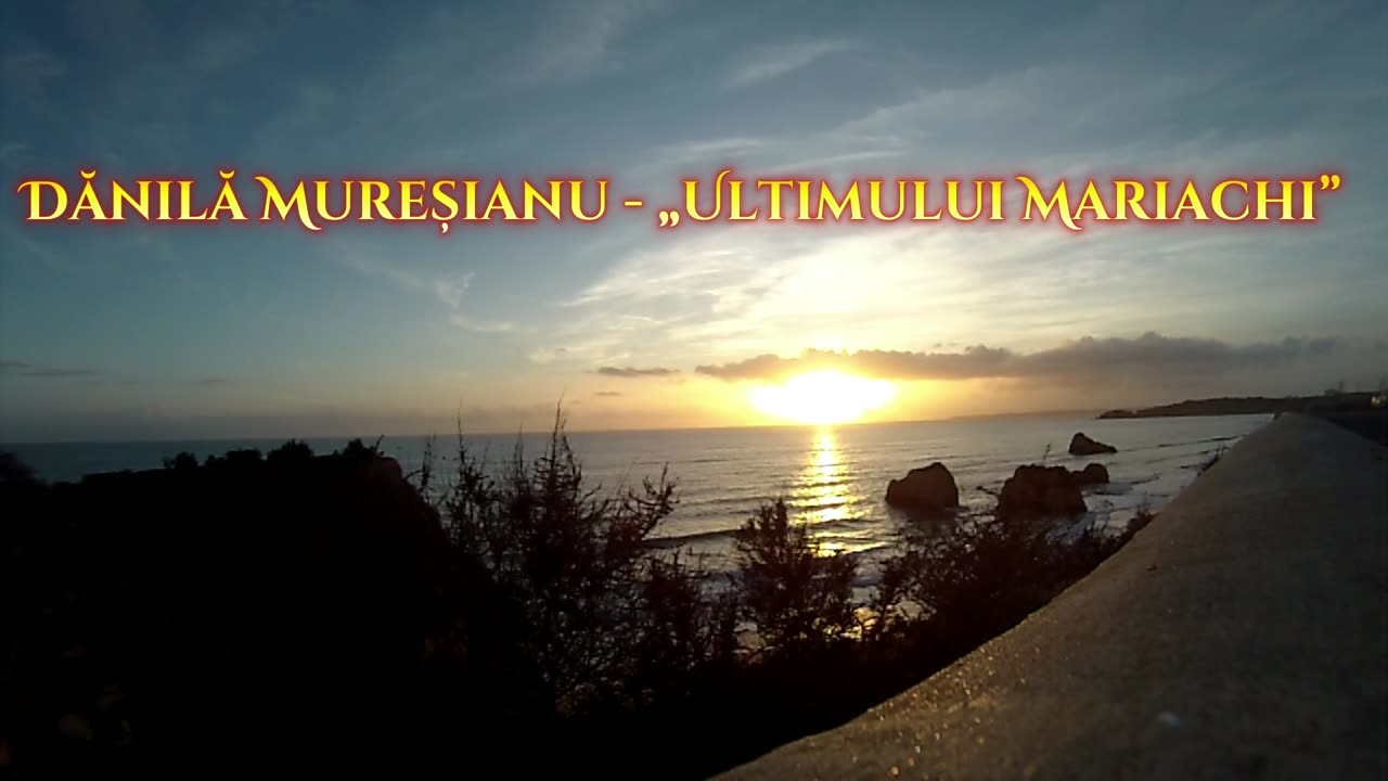 Dănilă Mureșianu - Ultimului Mariachi