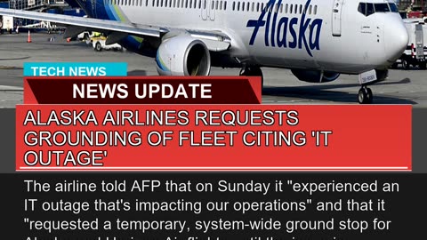 Alaska Airlines Requests Grounding of Fleet Citing
