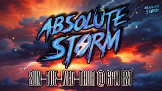Absolute Storm Ep 118 11/2/2025 6pm EST w/ Callsign Cujo