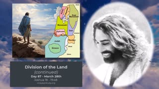 Division of the Land Part 3 - Joshua - Day 87 - March 28th - One Year Bible