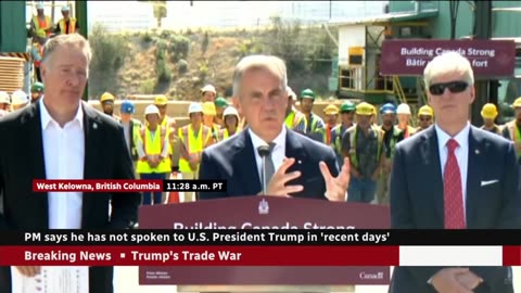 PM CARNEY: I HAVE NOT SPOKEN TO PRESIDENT TRUMP IN "RECENT DAYS"