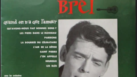 Jacques Brel: Quand On N'A Que L'Amour - 4. Pardons (1957 / Studio Album)