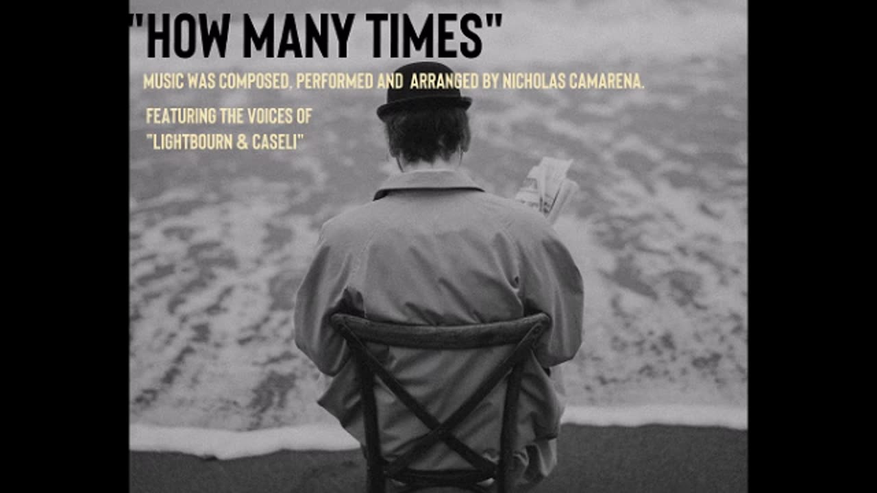 Music: "How Many Times" by Nicholas Camarena featuring the voices of "Lightbourn & Caseli"