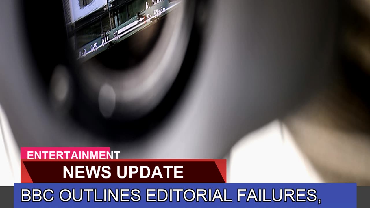 Bbc Outlines Editorial Failures Workplace Reform