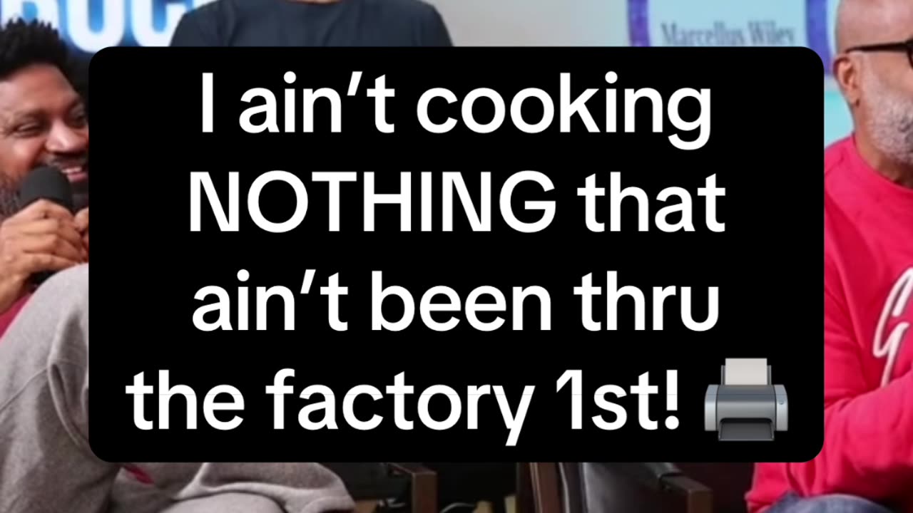 I ain’t cooking NOTHING that ain’t been thru the factory first! 📠